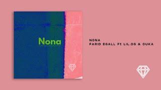 NONA - FARID EGALL Ft LIL.OG & OUKA (OFFICIAL AUDIO)