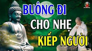 "Buông Đi Cho Nhẹ Kiếp Người" - 11 Lời Phật Dạy Về Đạo Làm Người, Người Có Tâm Ắt Có Phúc Lành