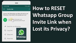 How to RESET Whatsapp Group Invite Link when Lost its Privacy?