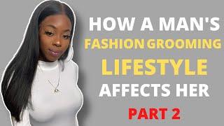 Why Men fashion grooming lifestyle important to women