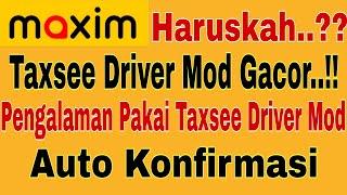 Taxsee Driver Mod Gacor..!! Pengalaman Pakai Taxsee Driver Mod Auto Konfirmasi~Maxim Ojek online