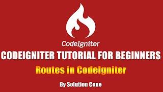 Routes in CodeIgniter | CodeIgniter Tutorial for Beginners Step by Step