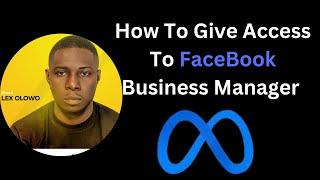 How To Give Others Access To Facebook Business Manager 2024