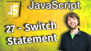 JavaScript Programming Tutorial 27 - Switch Statement