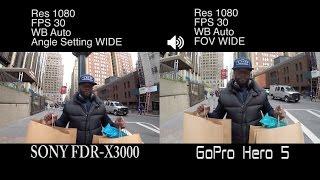 GoPro Hero 5  vs  Sony FDR X3000 video and audio side by side