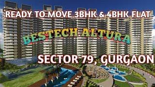 Ready to move flat 3&4 bhk flat in bestech altura sector 79 ,gurgaon #property