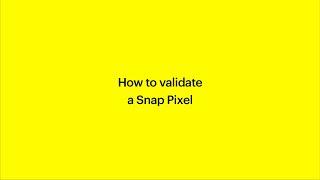 How to validate a Snap Pixel