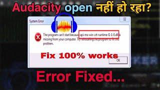 Audacity api ms win crt runtime l1 1 0 dll is missing | Error Fixed 100% Working By Xposedloot