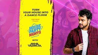 House Party Nights with DJ Akhil Talreja | #StayHome and House Party Nights #WithMe