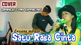 Satu Rasa Cinta ( Cover ) Lusiana Malala - Jandutan Version by yayan jandut