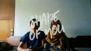 Ed Sheeran - Shape of You (Fathian Hafiz ft. farohalfani Acoustic  Cover)