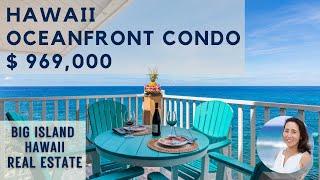 Under $1M Oceanfront Condo on Big Island, Hawaii : Sea Village #1302