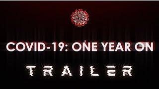 COVID-19: One Year On - Trailer - R.J.L Films