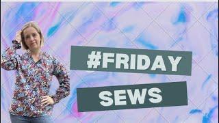 #fridaysews A Catch Up, Some Fabrics & Patterns & Exciting News!