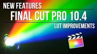 Final Cut Pro 10.4: LUT Workflow Improvements