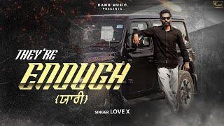 THEY'RE ENOUGH OFFICIAL VIDEO II LOVE X II KANG MUSIC II NEW PUNJABI MUSIC VIDEOS 2024 II