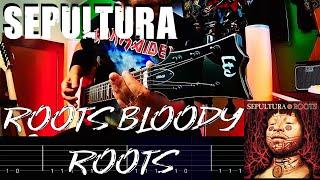 Sepultura - Roots Bloody Roots |Guitar Cover| |Tab|