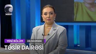 Təsir Dairəsi - 15.10.2024