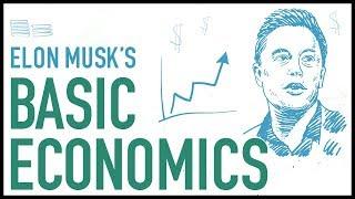 Elon Musk's Basic Economics