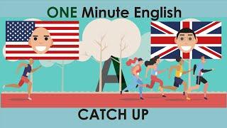 CATCH UP : English Phrasal Verb Lesson