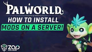 How To Install Mods On Your Palworld Server!