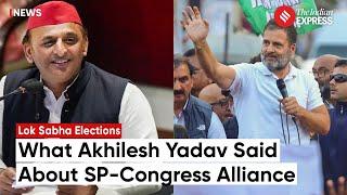 Akhilesh Yadav: "SP-Congress Alliance Will Happen"; Cong May Get 17 Seats | Lok Sabha Election 2024