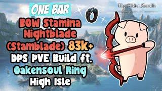 ESO One Bar BOW Stamina Nightblade (Stamblade) 83k+ DPS PVE Build Ft. Oakensoul Ring High Isles DLC