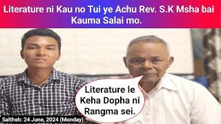 Literature ni Kau no Tui ye Achu Rev. S.K Msha bai Kauma Salai mo || Phrung Kaham