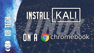How To: Install Kali Linux on a Chromebook