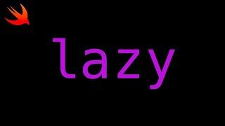 How to use Lazy in Swift