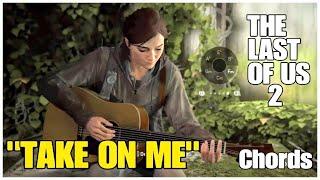 THE LAST OF US part 2 - "TAKE ON ME" - GUITAR COVER | AHA | PRACTICE | CHORDS | Ellie