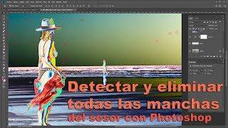 Detectar manchas ocultas en el sensor y retocarlas con Photoshop. Tutorial en español