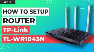  How to Setup TP-Link TL-WR1043N