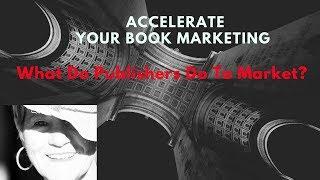 Book marketing - What do publishers do to market for authors?