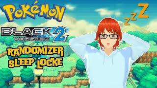 [POKEMON BLACK 2 - RANDOMIZED] SUPER SPEEDY SLEEPLOCKE SATURDAY [FAILED]