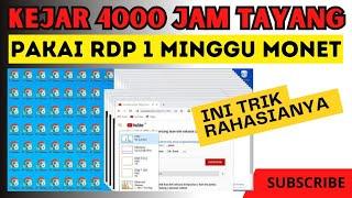 Pakai RDP 1 Minggu tembus 4000 Jam Tayang, Rekomendasi Tinggi Kalau Pakai Trik Ini