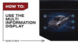 All-New Isuzu D-Max: How To Use the Multi Information Display