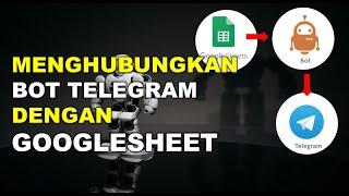 menghubungkan bot telegram dengan google spreadsheets #bottelegram #bot #googlesheets