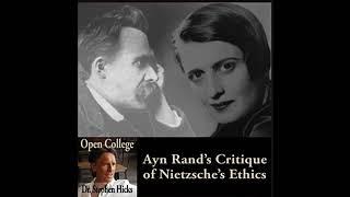 Ayn Rand's Critique of Nietzsche's Ethics | Open College No. 44 | Stephen Hicks