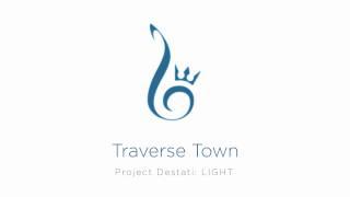 09. Traverse Town (Project Destati: LIGHT)