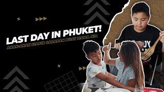 extraordiNIAry | LAST DAY IN PHUKET! ANAK-ANAK SIAPIN SARAPAN BUAT MAMA NIA 