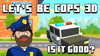 Let's Be Cops 3D - Is it good?