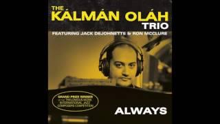 The Kálmán Oláh Trio "Always" (Official Audio)