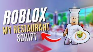 ROBLOX My Restaurant Script (Auto Farm)(Force Customers)(Auto Buy Workers) rbxscript 2024