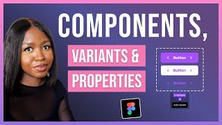 Figma Components, Variants & Properties for beginners (2024)