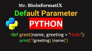 Default Parameter in Functions in Python | Python for beginners | Mr. BioinformatiX