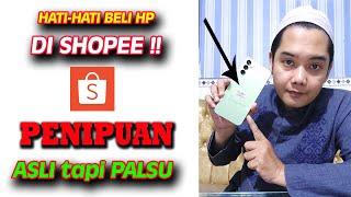 BELI HP DI SHOPEE TERNYATA PALSU