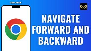 How to Navigate Forward and Backward in Chrome on Android