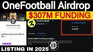 OneFootball Club Airdrop $307M Funding  | New Airdrop Listing In 2025