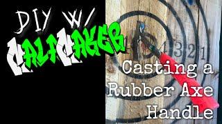 Casting A Rubber Axe Handle - DIY with MalaMaker